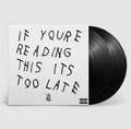 Drake - If You're Reading This It's Too Late 2LP